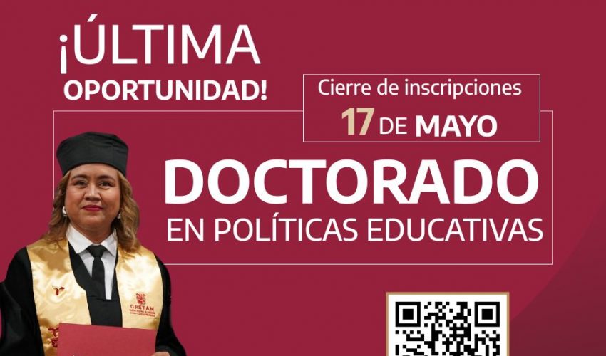 ABREN INSCRIPCIONES EN DOCTORADO EN POLÍTICAS EDUCATIVAS EN CRETAM